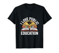 J'aime l'éducation publique pour célébrer l'apprentissage T-Shirt Graphique avec Valeur
