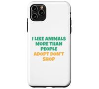 J'aime Les Animaux Plus Que Les Humains - Adopt Don't Shop Coque pour iPhone 11 Pro Max