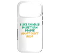 J'aime Les Animaux Plus Que Les Humains - Adopt Don't Shop Coque pour iPhone 17 Pro