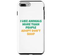 J'aime Les Animaux Plus Que Les Humains - Adopt Don't Shop Coque pour iPhone 7 Plus/8 Plus