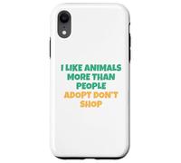 J'aime Les Animaux Plus Que Les Humains - Adopt Don't Shop Coque pour iPhone XR