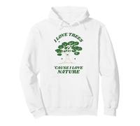J'aime Les Arbres Parce Que J'aime la Nature (déclaration Amusante) Sweat à Capuche
