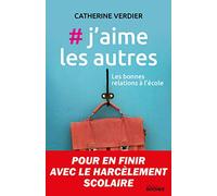 #j'aime les autres: Les bonnes relations à l'école
