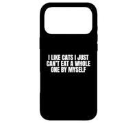 J'aime Les Chats, Je ne Peux Tout Simplement Pas en Manger Un Entier Toute Seule Coque pour iPhone 17 Pro Max