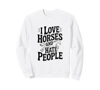J'aime Les Chevaux et Je déteste Les Gens Sweatshirt