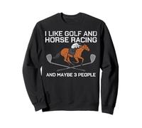 J'aime Les Courses de Chevaux de Golf et Peut-être 3 Personnes Sweatshirt