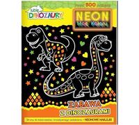 J'aime les dinosaures Néon Le pouvoir des couleurs S'amuser avec les dinosaures - (Buch auf Polnisch)