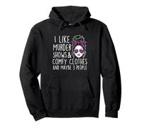 J'aime Les émissions de Meurtre, Les vêtements Confortables et Peut-être 3 Personnes Sweat à Capuche