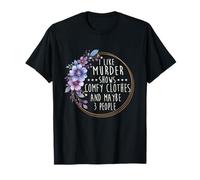 J'aime Les émissions de Meurtre, Les vêtements Confortables et Peut-être 3 Personnes T-Shirt