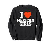 J'aime Les Filles mexicaines Funny Heart Mexico Lover Sweatshirt