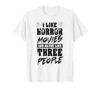 J'aime Les Films d'horreur et Peut-être comme Trois Personnes T-Shirt