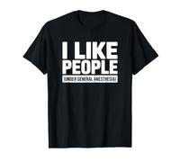 J'aime Les Gens sous anesthésie générale - Funny Nurse T-Shirt