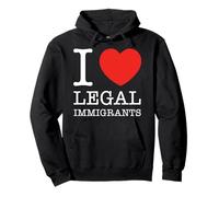 J'aime les immigrants légaux La politique soutient la liberté de l'immigration Sweat à Capuche
