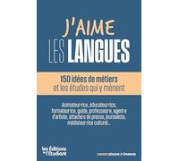 J'aime les langues : 80 idées de métiers et les études qui y mènent