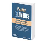 J'aime les langues – 80 idées de métiers et les études qui y mènent – l'Etudiant