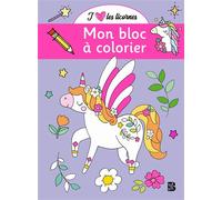J'aime les licornes - Bloc à colorier - Collectif - Le Ballon Eds - broché - Document jeunesse