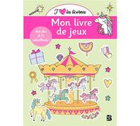 J'aime les licornes - Livre de jeux