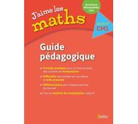 J'aime Les Maths Cm1 - Guide Pédagogique