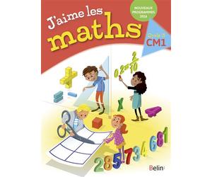J'aime les maths CM1 - Manuel élève 2016 Manuel de l'élève, Programme 2016 - Frédéric Rzanny - Belin Éducation - broché - Scolaire / Universitaire