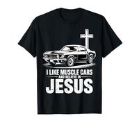 J'aime Les Muscle Cars et Je Crois en Jésus T-Shirt