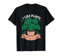 J'aime Les Plantes, Elles écoutent Mieux Que Les Gens T-Shirt