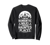 J'aime Les promenades romantiques à Travers Les lieux hantés Chasse aux fantômes Sweatshirt