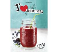 J'aime les smoothies - Louise Rivard - Modus Vivendi Eds - broché - Guide