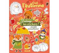 J'aime les stickers - C'est l'automne - livre stickers - + de 500 stickers - autocollants - 3 ans