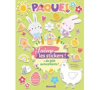 J'aime les stickers - Pâques - livre stickers - + de 500 stickers - 3 ans
