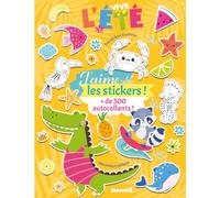 J'aime les stickers - Vive l'été ! - livre stickers - + de 500 stickers - autocollants - 3 ans