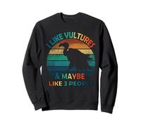 J'aime les vautours et peut-être comme 3 personnes, amateur de vintage et drôle Sweatshirt