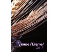 J'aime l'Eternel n°3 - Recueil spirale - Chants 722 à 999 - Inclus suppléments Majesté, Hosanna et Tu es bon - JEM3 Nouvelle éditions novembre 2015