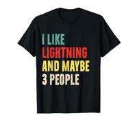 J'aime Lightning et Peut-être 3 Personnes dans Funny Lightning Lover T-Shirt