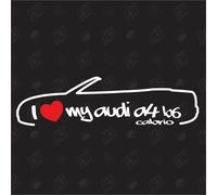 J'aime ma A4 B6 Cabriolet - Sticker Compatible avec Audi - Année 2002-2005