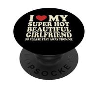 J'aime ma Belle Copine Super Sexy, éloigne-toi de Moi PopSockets PopGrip Adhésif