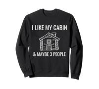 J'aime ma cabane en rondins et Peut-être Le Camping Amusant pour 3 Personnes Sweatshirt