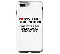 J'aime ma Copine Sexy, Alors éloigne-toi de Moi Coque pour iPhone 7 Plus/8 Plus