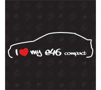 J'aime ma E46 Compact - Sticker Compatible avec BMW - Année 1999-2003