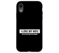 J'aime ma Femme, Elle me Laisse Croire Que Je suis Responsable Coque pour iPhone XR