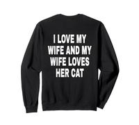 J'aime MA Femme ET MA Femme Aime Son Chat Sweatshirt