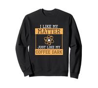 J'aime ma matière comme Mon café Noir Un astrophysicien Sweatshirt