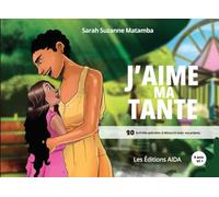 J'aime ma tante: 20 Activités spéciales à découvrir avec vos enfants