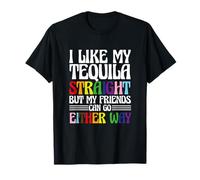 J'aime ma tequila pure, mais mes amis peuvent y aller dans les deux sens T-Shirt