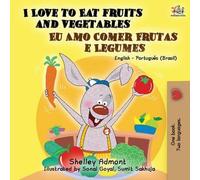J'aime manger des fruits et des légumes (livre bilingue anglais portugais - Brésil)