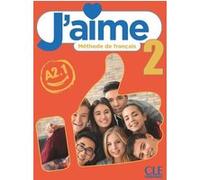 J'aime manuel élève niveau 2 Adrien Payet (Auteur), Cédric Vial (Auteur), Maria Stefanou (Auteur), A. Leon Moreno (Auteur)