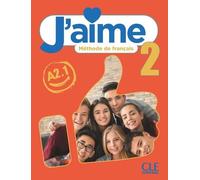 Adrien Payet – J'aime 2 – Niveau A2.1 – Livre de l'élève – Nathan