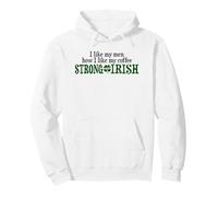 J'aime Mes Hommes Comment J'aime Mon café Fort et Irlandais Sweat à Capuche