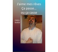 J'AIME MES REVES,CA PASSE OU CA CASSE...