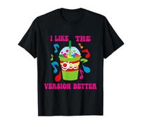 J'aime mieux la version Glee pour les femmes et les filles T-Shirt