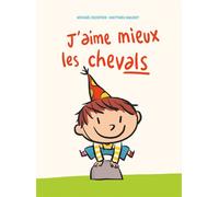 J'aime mieux les chevals - Michaël Escoffier - Balivernes - cartonné - Album jeunesse